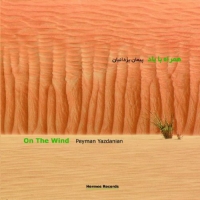Peyman Yazdanian: On the Wind - CD