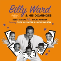 Billy Ward & His Dominoes: Debut Album + Yours Forever - CD