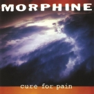 Morphine: Cure For Pain - CD Foto #1
