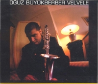 Oğuz Büyükberber: Velvele - CD