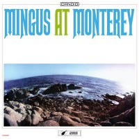 Charles Mingus: Mingus At Monterey (remastered) - Plak