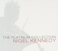 Nigel Kennedy - The Platinum Collection - CD