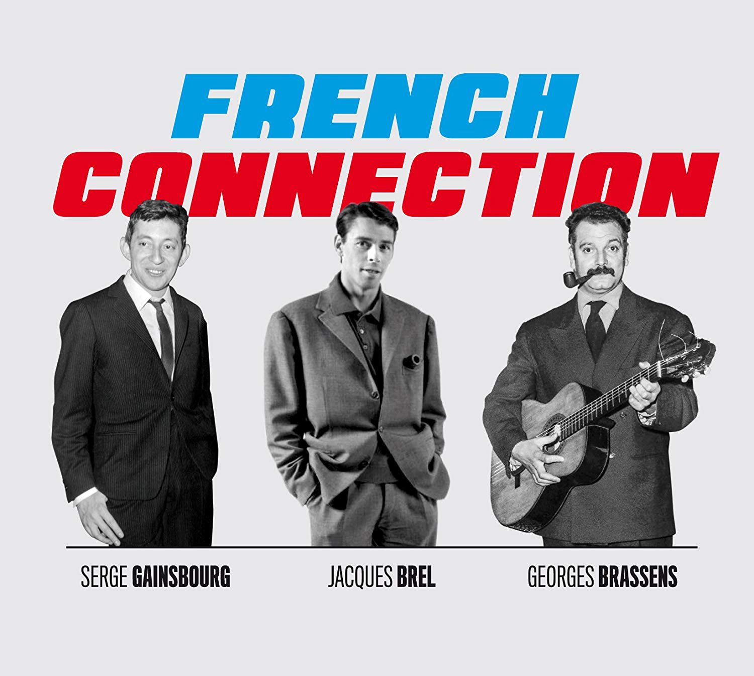 Jacques Brel, Georges Brassens, Serge Gainsbourg: French