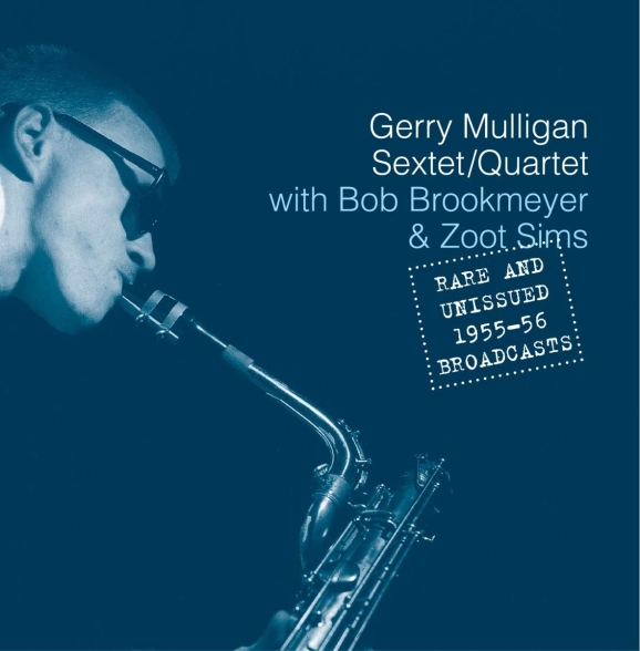 Gerry Mulligan: Rare And Unissued 1955 - 1956 Broadcasts - CD Foto #1