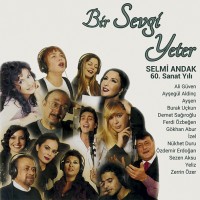 Çeşitli Sanatçılar, Selmi Andak: Selmi Andak 60. Sanat Yılı - Bir Sevgi Yeter - Plak