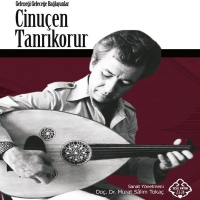 Cinuçen Tanrıkorur: Geleneği Geleceğe Bağlayanlar - CD