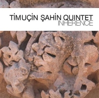 Timuçin Şahin: Inherence - CD