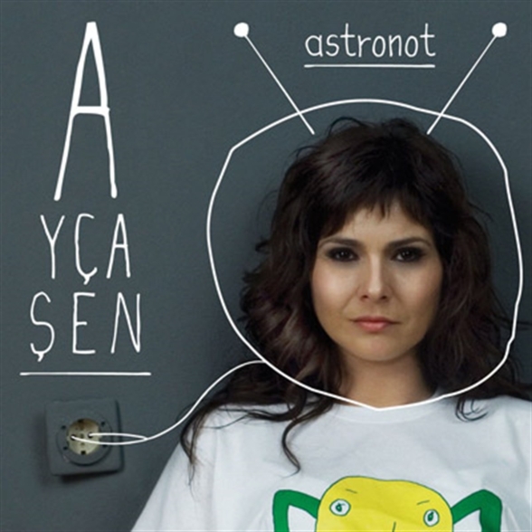 Ayça Şen: Astronot - CD Foto #1