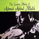 Ahmed Abdul Malik: The Eastern Moods of Ahmed Abdul Malik - Plak Foto #1
