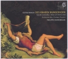 Sarah Connolly, Dietrich Henschel, Philippe Herreweghe: Mahler: Des Knaben Wunderhorn - CD Foto #1