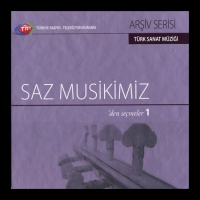 Çeşitli Sanatçılar: TRT Arşiv Serisi 4 - Saz Muskimizden Seçmeler 1 - CD