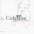 John Coltrane: Coltrane For Lovers - CD Foto #1