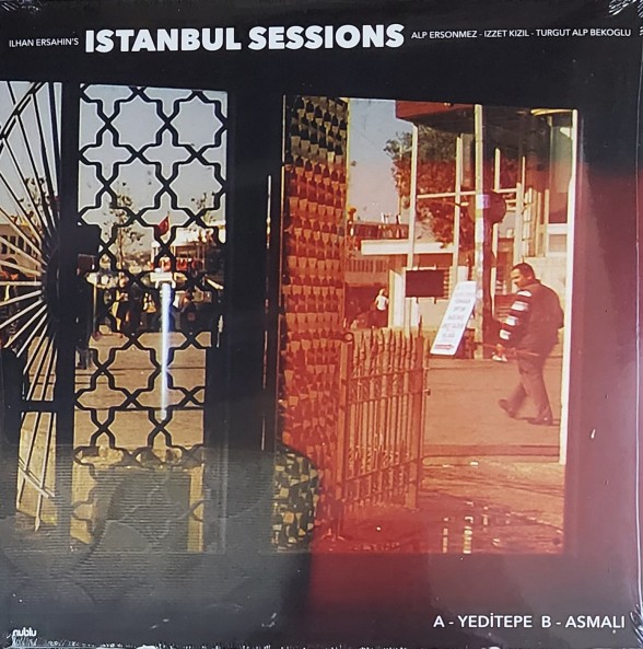 İlhan Erşahin - Istanbul Sessions: Yeditepe / Asmalı