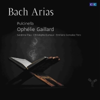 Sandrine Piau, Emiliano Gonzalez Toro, Christophe Dumaux, Ensemble Pulcinella, Ophelie Gaillard: J.S. Bach: Arias BWV 6, 41, 49, 53, 68, 85, 115, 175, 1 - CD