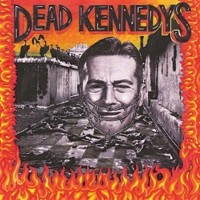 Dead Kennedys: Give Me Convenience Or Give Me Death - Plak