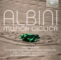 Fabio Mureddu, Davide Alogna, Giorgio Mirto, Le Cameriste Ambrosiane, Duo Bonfanti, Quartetto Indaco: Albini: Musica Ciclica - CD