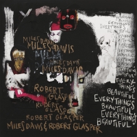 Miles Davis, Robert Glasper: Everything’s Beautiful - CD
