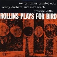 Sonny Rollins: Rollins Plays For Bird (Mono) - SACD