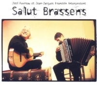 Joel Favreau, Jean-Jacques Franchin: Salut Brassens - CD