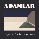 Adamlar: Rüyalarda Buruşmuşuz - Plak Foto #1