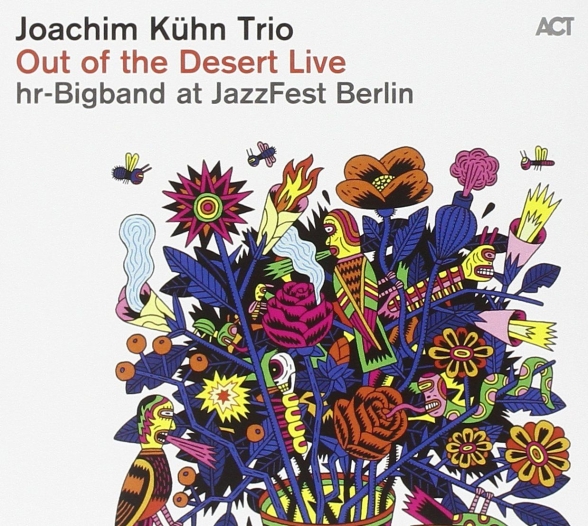 Joachim Kühn, hr-Bigband: Out of the Desert Live at JazzFest Berlin - CD Foto #1