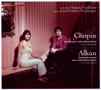 Frédéric François Chopin, Charles-Valentin Alkan, Tatjana Vassiljeva, Jean-Frederic Neuburger: Sonate Pour Violoncelle Et Piano / Sonate De Concert Pour Violoncelle Et Piano - CD