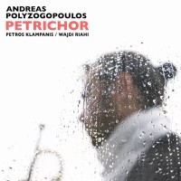 Andreas Polyzogopoulos: Petrichor - Plak