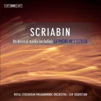 Royal Stockholm Philharmonic Orchestra, Leif Segerstam, Stockholm Philharmonic Choir: Scriabin: Orchestral Music - CD