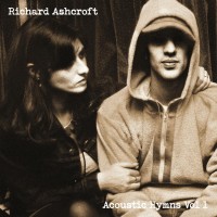 Richard Ashcroft: Acoustic Hymns Vol 1 - Plak
