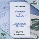Silvio Varviso, Staatskappelle Dresden: Wagner: Overture & Preludes - SACD Foto #1