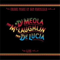 Paco de Lucia, Al Di Meola, John McLaughlin: Friday Night In San Francisco - CD