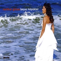 Melihat Gülses: Beyaz Köpükler - CD