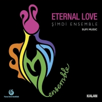 Şimdi Ensemble: Eternal Love - CD