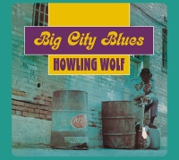 Howlin' Wolf: Big City Blues (+15 Bonustracks) - CD