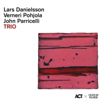 Lars Danielsson, Verneri Pohjola, John Parricelli: Trio - CD