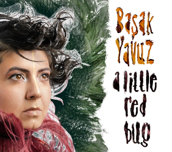 Başak Yavuz: A Little Red Bug - CD Foto #1
