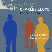 Charles Lloyd: Figure In Blue - CD