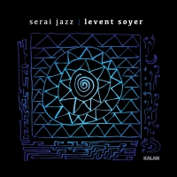 Levent Soyer: Serai Jazz - CD