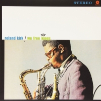 Rahsaan Roland Kirk: We Free Kings - Plak