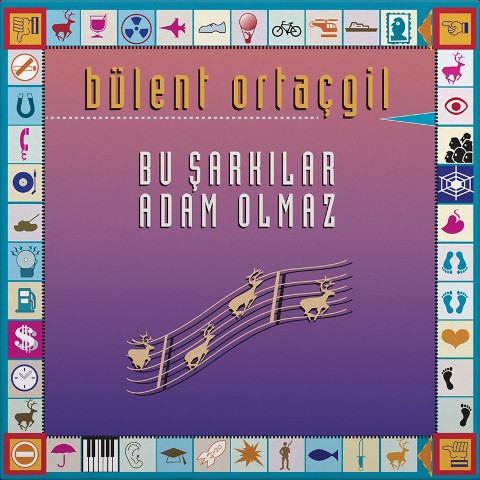 Bülent Ortaçgil: Bu Şarkılar Adam Olmaz - Plak Foto #1