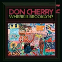 Don Cherry: Where Is Brooklyn? - Plak