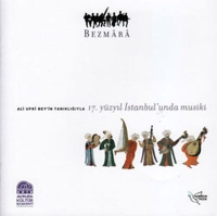 Bezmara: Ali Ufki'nin Tanıklığıyla 17. Yüzyıl İstanbul'unda Musiki - CD