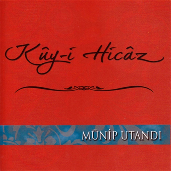 Münip Utandı: Küy-ü Hicaz - CD Foto #1