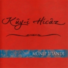 Münip Utandı: Küy-ü Hicaz - CD Foto #1