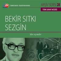 Bekir Sıtkı Sezgin: TRT Arşiv Serisi - 28 / Bekir Sıtkı Sezgin'den Seçmeler - CD