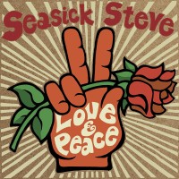 Steve Seasick: Love & Peace - Plak