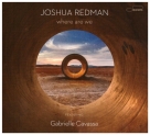 Joshua Redman: Where Are We - CD Foto #1