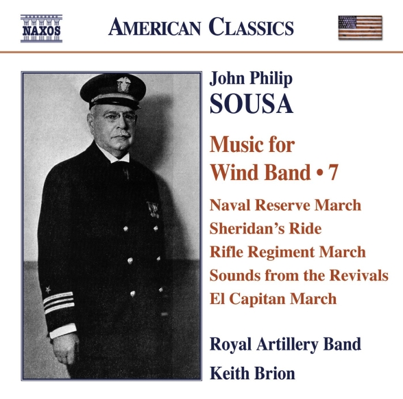 Royal Artillery Band: Sousa, J.P.: Music for Wind Band, Vol. 7 - CD Foto #1