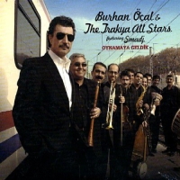 Burhan Öçal, Trakya All Stars: Oynamaya Geldik - CD