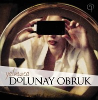 Dolunay Obruk: Yalnızca (Islak İmzalı) - Plak